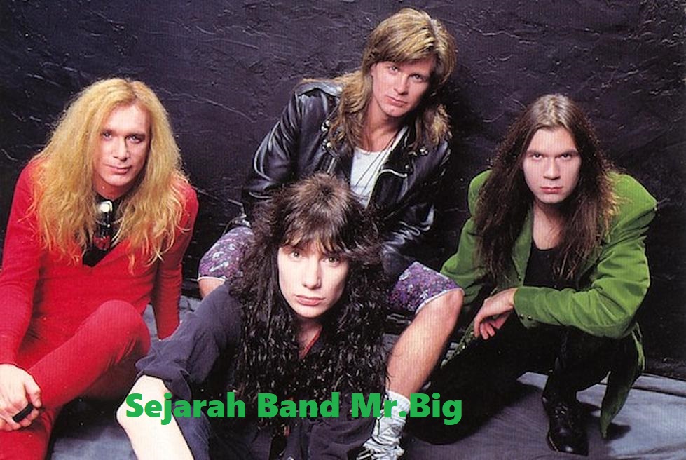 Sejarah Band Mr.Big , Band Legendaris Di Tahun 1990-an